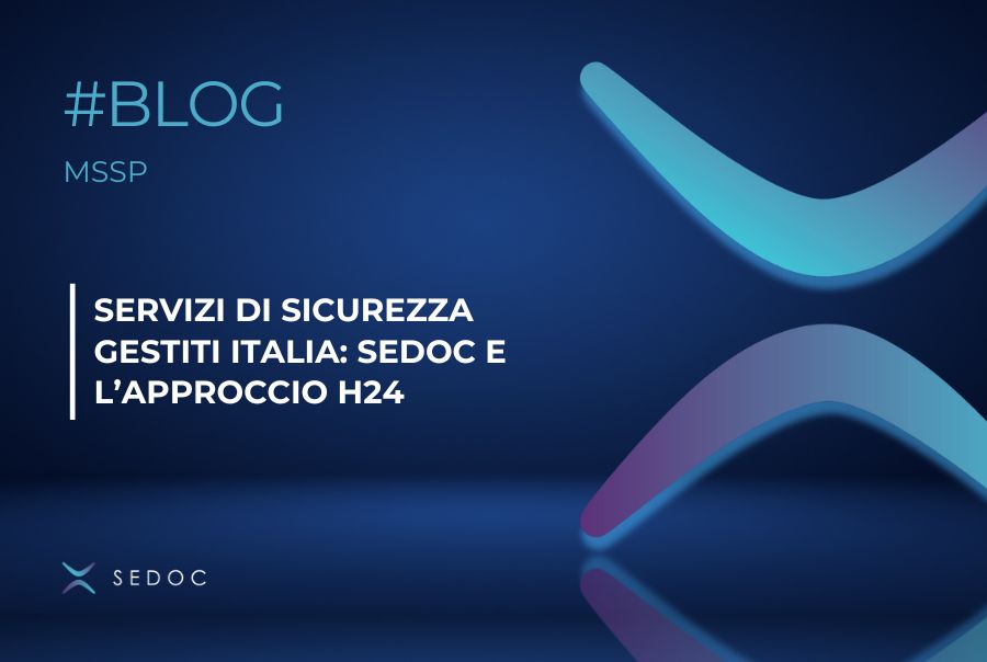 Servizi di sicurezza gestiti Italia: SEDOC e l’approccio H24